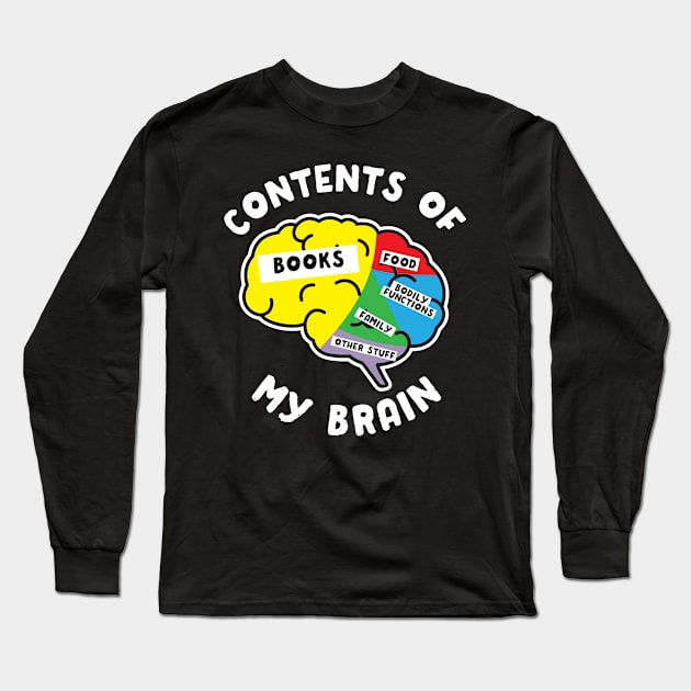 Contents Of My Brain Books Long Sleeve T-Shirt by thingsandthings